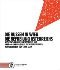 Die Russen in Wien - Die Befreiung Österreichs