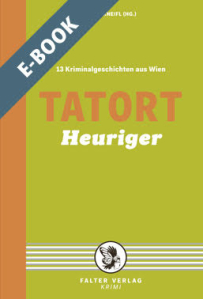 Tatort Heuriger - E-Book